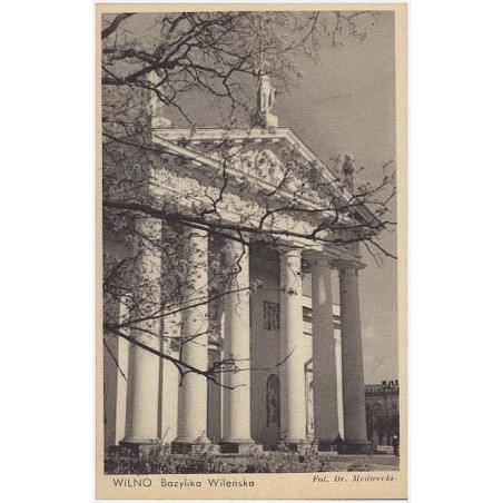 Wilno. Bazylika Wileńska. Fot. Dr. Medwecki