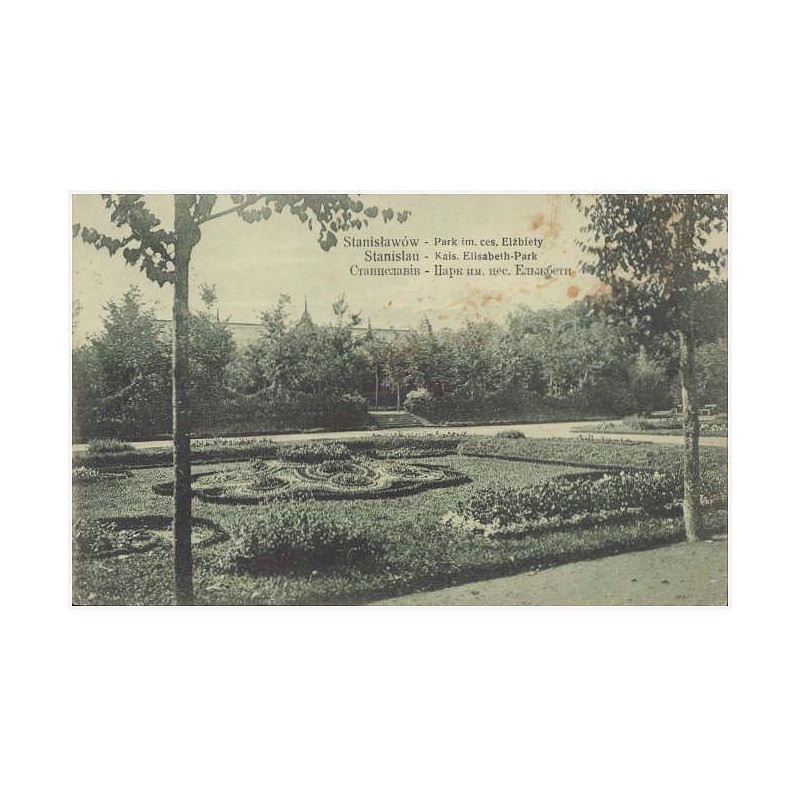 Stanisławów - Park im. ces. Elżbiety. Stanislau - Kais. Elisabeth-Park. Cтaниcлaвiв – Пapк им. Цes. Eлжбeти