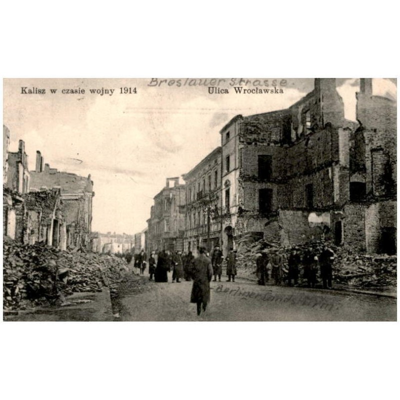 Kalisz w czasie wojny 1914. Ulica Wrocławska