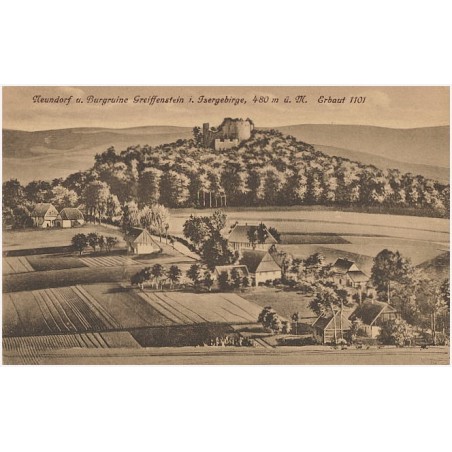 Neundorf u. Burgruine Greiffenstein i. Isergebirge, 480 m ü. M. Erbaut 1101