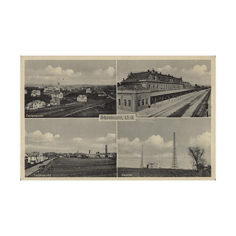 Schönbrunn O.-S. Teilansicht. Teilansicht. Bahnhof. Sender