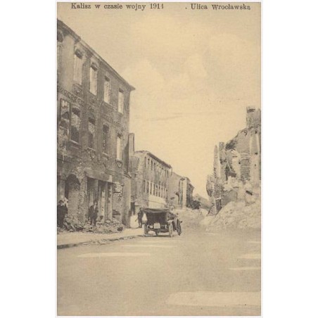 Kalisz w czasie wojny 1914. Ulica Wrocławska