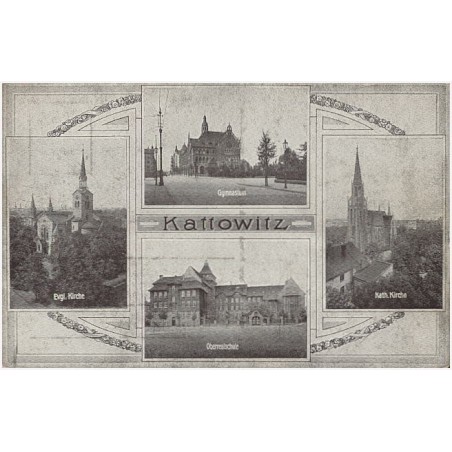 Kattowitz. Gymnasium. Evgl. Kirche. Oberrealschule. Kath. Kirche
