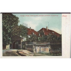 Posen. Königl. Preuss. Staats.-Archiv (ehemals polnische Königsburg)