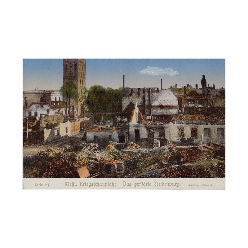 Oestl. Kriegsschauplatz: Das zerstörte Neidenburg. Serie 17/1 Hofphotogr. Kühlewindt