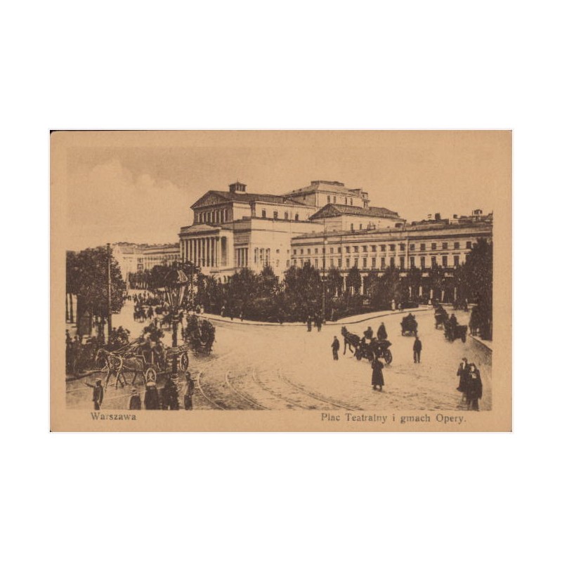 Warszawa. Plac Teatralny i gmach Opery