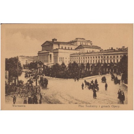 Warszawa. Plac Teatralny i gmach Opery