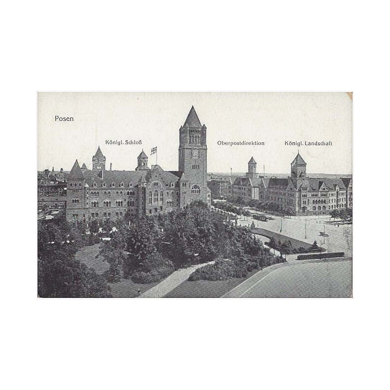 Posen. König Schloß. Kaiserl. Oberpostdirektion. Königl. Landschaft