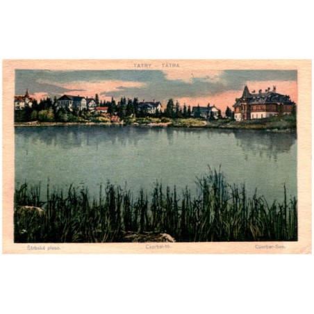 Tatry - Tátra. Štrbské pleso. Czorba-tó. Csorber-See.
