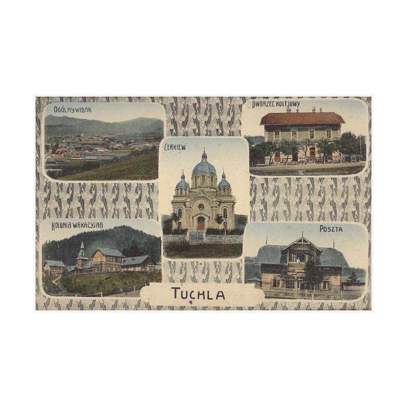 Tuchla. Ogólny widok. Dworzec kolejowy. Cerkiew. Kolonia wakacyjna. Poszta