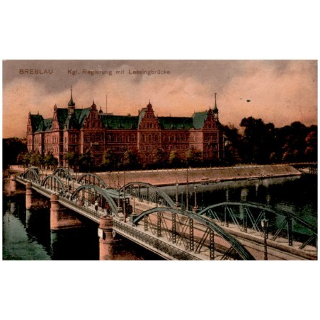 Breslau. Kgl. Riegerung mit Lessingbrücke