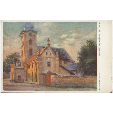 Zaleszczyki. Kościół katolicki. Władysław Szulc