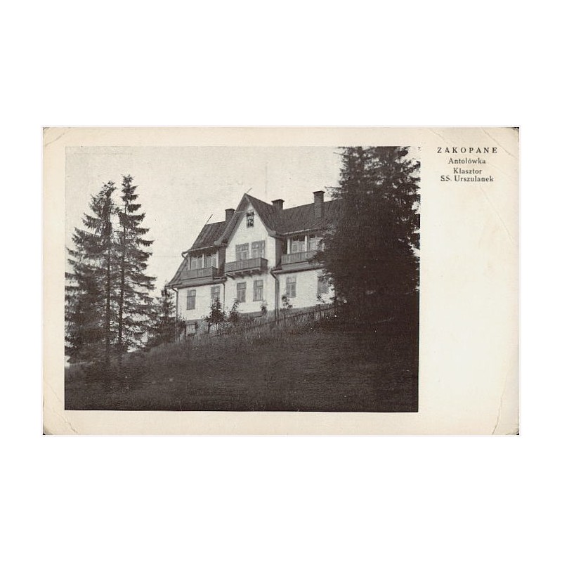 Zakopane. Antołówka, Klasztor SS. Urszulanek