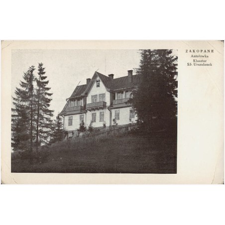 Zakopane. Antołówka, Klasztor SS. Urszulanek