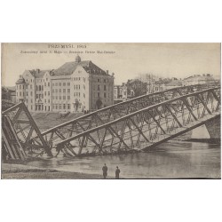 Przemyśl 1915. Zniszczony most 3. Maja - Zerstörte Dritte Mai-Brücke