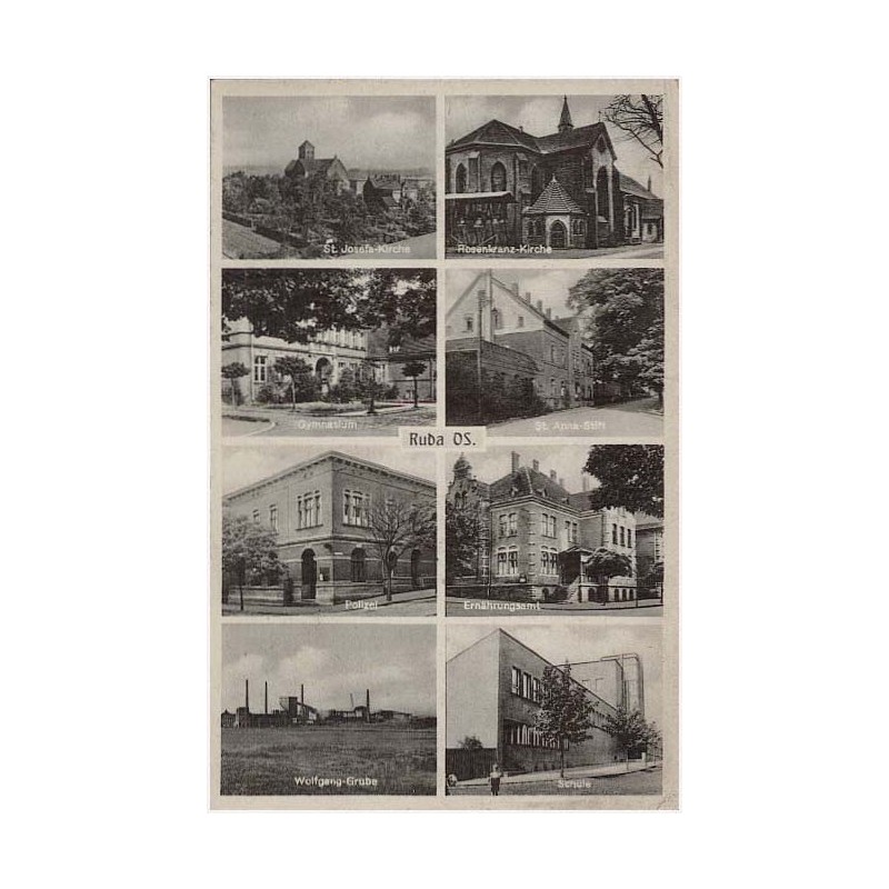 Ruda OS. St. Josefs-Kirche. Rosenkranz-Kirche. Gymnasium. St. Anna-Stift. Polizei. Ernährungsamt. Wolfgang-Grube. Schule