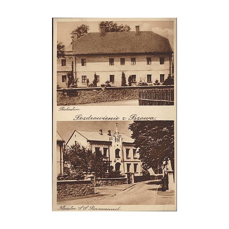 Pozdrowienie z Pszowa. Probostwo. Klasztor S. S. Boromeuszek.