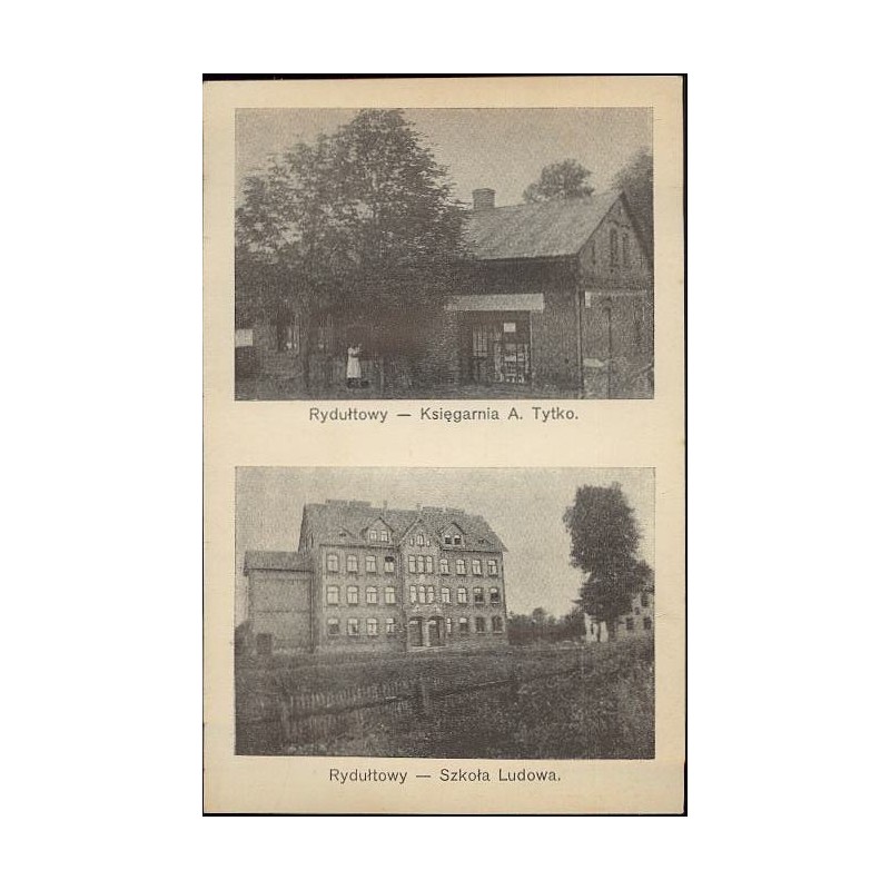 Rydułtowy - Księgarnia A. Tytko. Rydułtowy - Szkoła Ludowa.