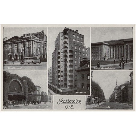 Kattowitz. O/S. Stadttheater. Bahnhof. Hochhaus. Regierungsgebäude. Grundmannstasse