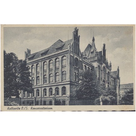 Kattowitz O/S. Konservatorium