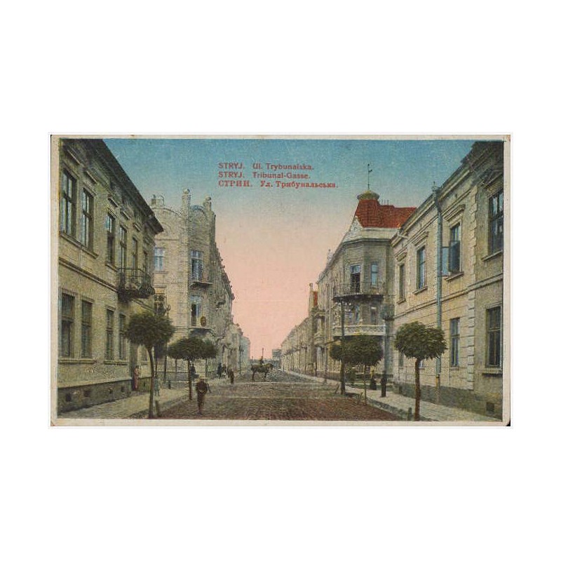 Stryj. Ul. Trybunalska. Stryj. Tribunal-Gasse. Strij. Ul. Tribunal's'ka