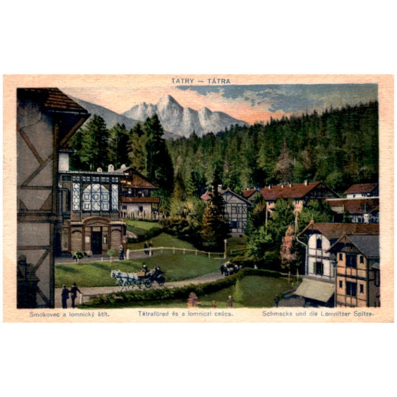 Tatry - Tátra. Smokovec a lomnický štit. Tátrafüred és lomniczi csúsc, Schmecks und die Lomnitzr Spitze.