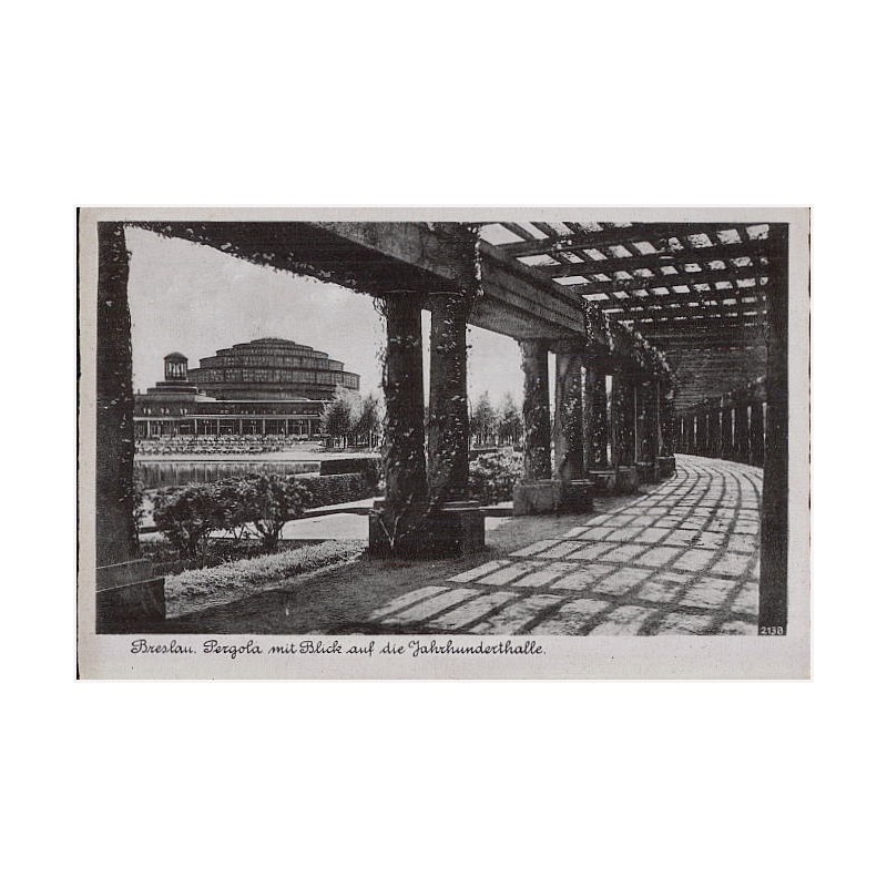Breslau. Pergola mit Blick auf die Jahrhunderthalle. 2138