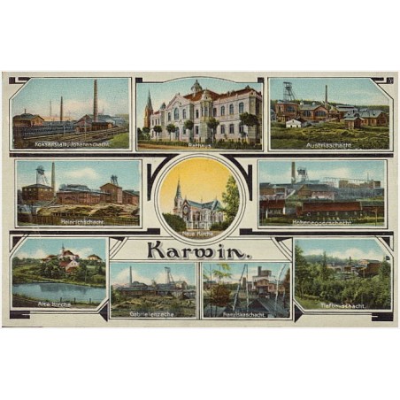 Karwin. Koksanstalt, Johannschaft. Rathaus. Austriaschacht. Heinrichschacht. Hoheneggerschacht. Alte Kirche. Gabrielenzeche. Fra