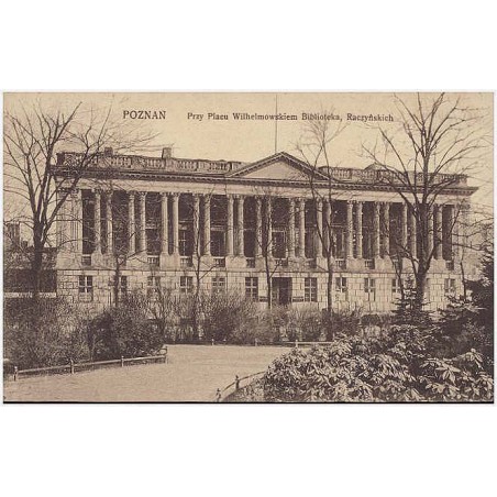 Poznań. Przy Placu Wilhelmowskiem Biblioteka, Raczyńskich
