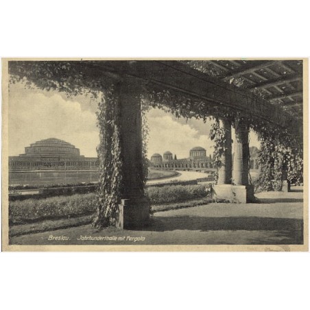 Breslau. Jahrhunderthalle mit Pergola