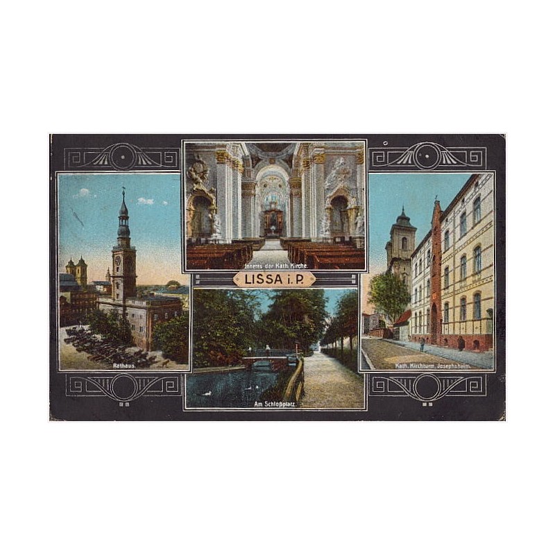 Lissa i. P. Rathaus. Inneres der Kath. Kirche. Am Schloßplatz. Kath. Kirchturm Josephsheim