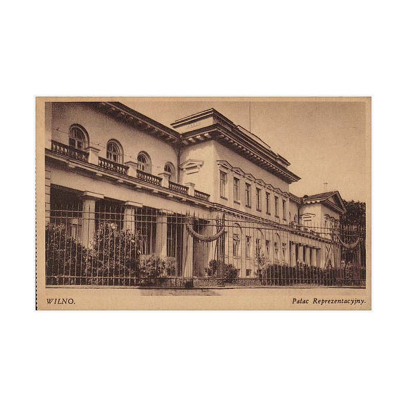 Wilno. Pałac Reprezentacyjny