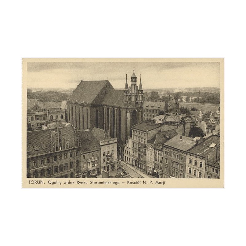 Toruń. Ogólny widok Rynku Staromiejskiego - Kościół N. P. Marji