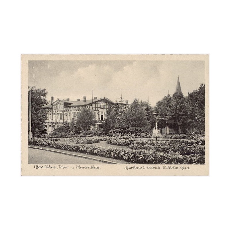 Bad Polzin, Moor- u. Mineralbad. Kurhaus Friedrich Wilhelm Bad