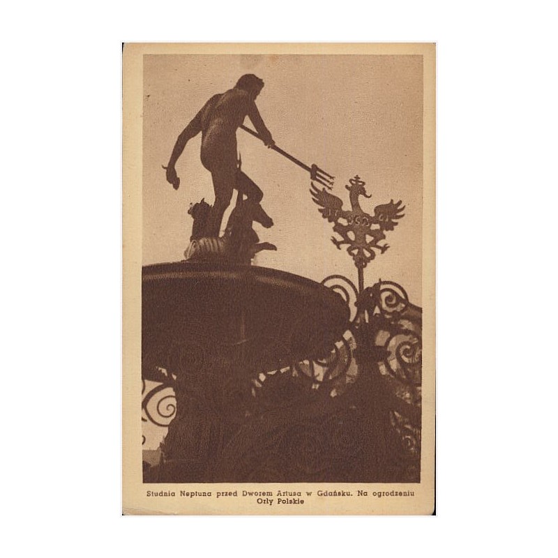 Studnia Neptuna przed Dworem Artusa w Gdańsku. Na ogrodzeniu Orły Polskie. [...]