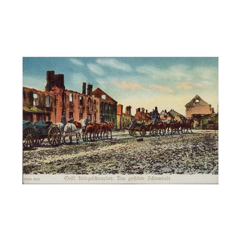 Oestl. Kriegsschauplatz: Das zerstörte Schirwindt. Serie 24/2