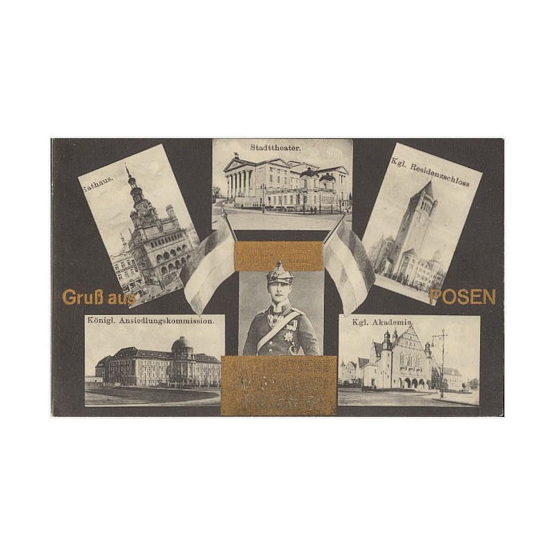 Gruß aus Posen. Rathaus. Stadttheater. Kgl. Rezidenzschloss. Königl. Ansiedlingskommission. Kgl. Akademie