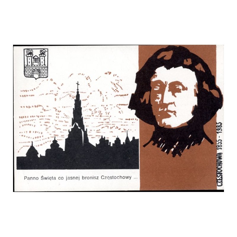 Panno Święta co jasnej bronisz Częstochowy ... Częstochowa 1855 - 1985
