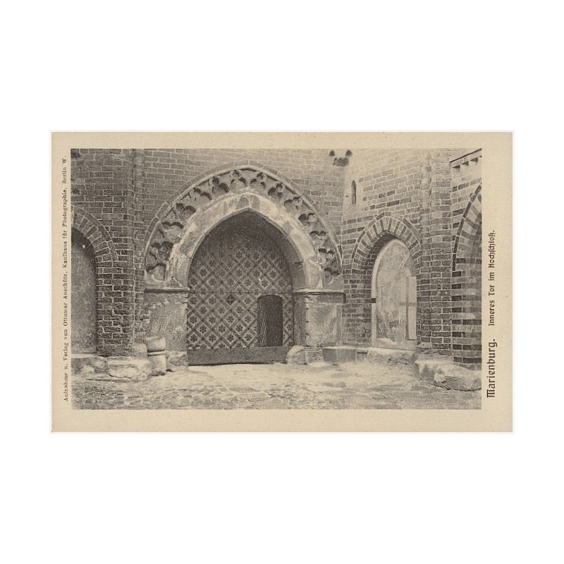 Marienburg. Inneres Tor im Hochschloß