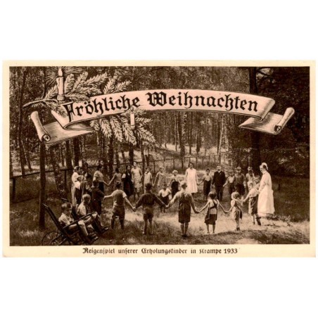 Fröhliche Weihnachten. Reigenspiel unserer Erholungskinder in Krampe 1933