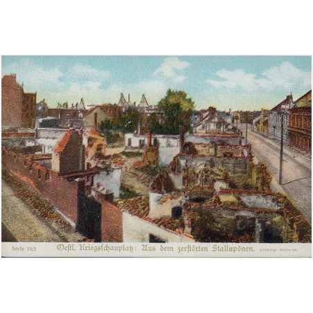 Oestl. Kriegsschauplatz: Aus dem zerstörten Stallupönen. Serie 15/5. Hofphotogr. Kühlewindt