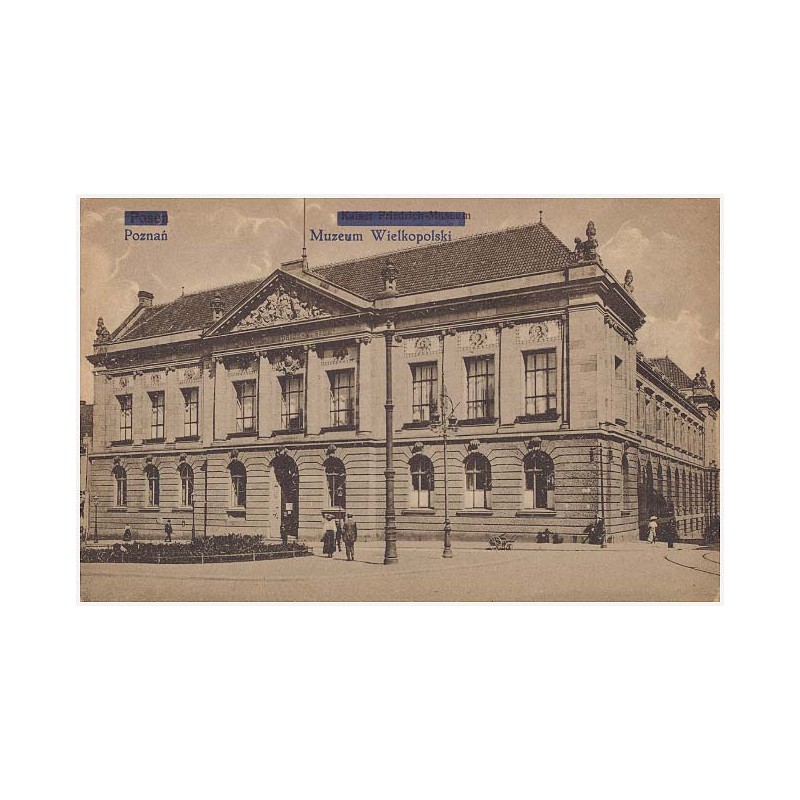 Poznań. Muzeum Wielkopolski [Posen Kaiser Friedrich Museum]