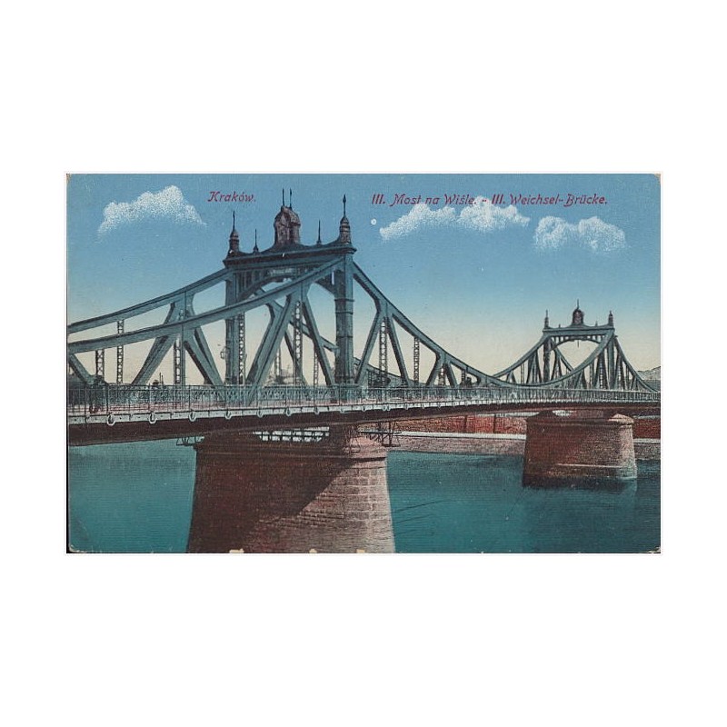 Kraków. III. Most na Wiśle. - III. Weischsel-Brücke