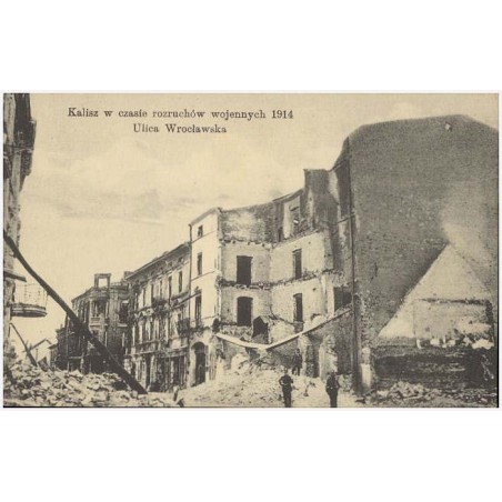 Kalisz w czasie rozruchów wojennych 1914. Ulica Wrocławska