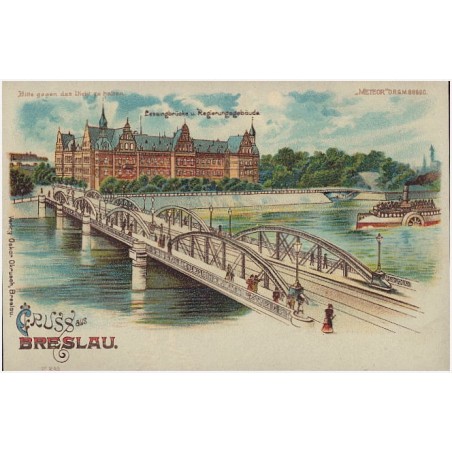 Gruss aus Breslau. Lessingbrücke u. Regierungsgebäude