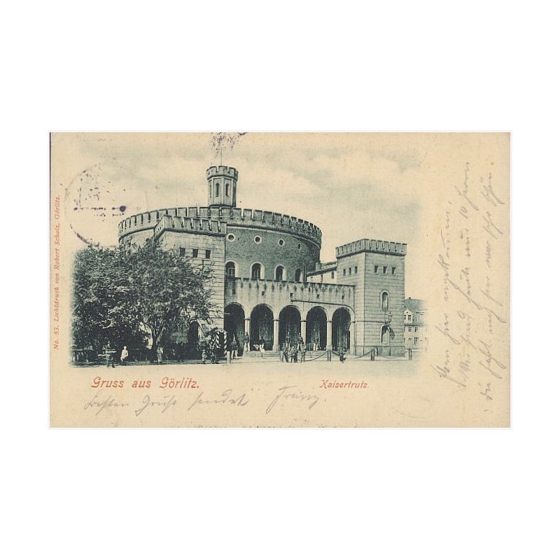 Gruss aus Görlitz. Kaisertrutz