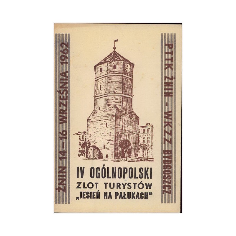 IV Ogólnopolski Zlot Turystów "Jesień na Pałukach". Żnin 14-16 września 1962. PTTK Żnin - WKZZ Bydgoszcz