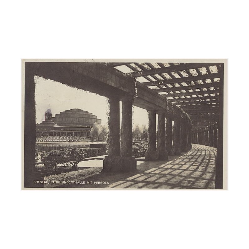 Breslau, Jahrhunderthalle mit Pergola