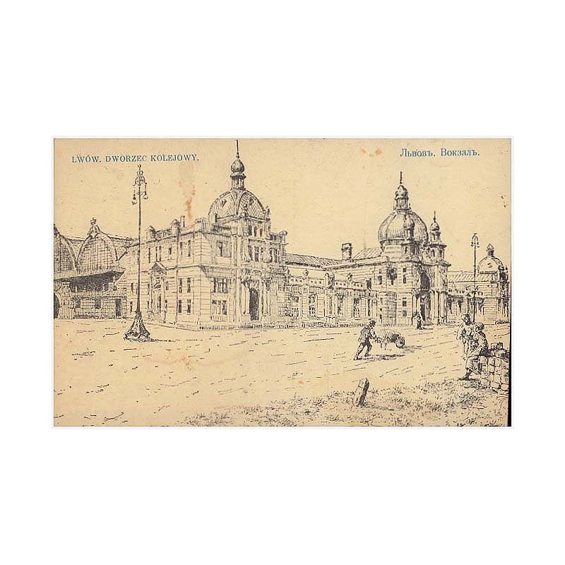Lwów. Dworzec kolejowy. Львoв. Boкзaль. [...]