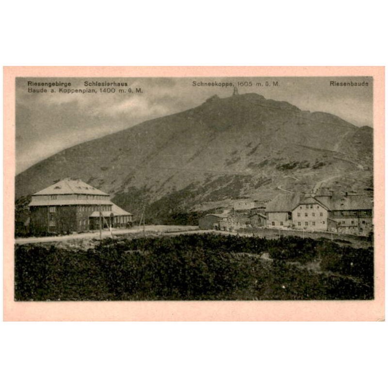 Riesengebirge: Schlesierhaus Baude a. Koppenplan, 1400 m ü. M. Schneekoppe, 1605 m ü. M. Riesenbaude
